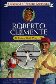 Cover of: Roberto Clemente by Montrew Dunham