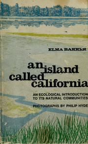 Cover of: An island called California: an ecological introduction to its natural communities