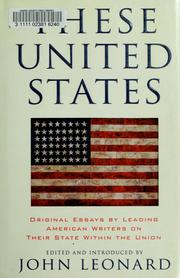 Cover of: These United States: original essays by leading American writers on their state within the Union