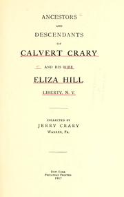 Cover of: Ancestors and descendants of Calvert Crary and his wife Eliza Hill, Liberty, N.Y. by Jerry Crary