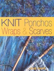 Cover of: Knit Ponchos, Wraps & Scarves by Jane Davis