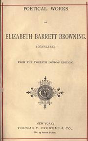 Cover of: Poetical works of Elizabeth Barrett Browning. by Elizabeth Barrett Browning