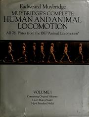 Cover of: Muybridge's Complete human and animal locomotion: all 781 plates from the 1887 Animal locomotion