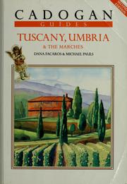Cover of: Tuscany, Umbria & the Marches by Dana Facaros