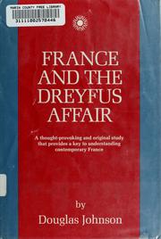 Cover of: France and the Dreyfus affair by Douglas W. J. Johnson