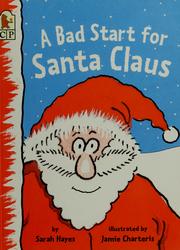 Cover of: A bad start for Santa Claus by Sarah Hayes