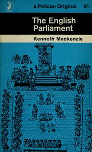 Cover of: The English Parliament by Kenneth R. Mackenzie