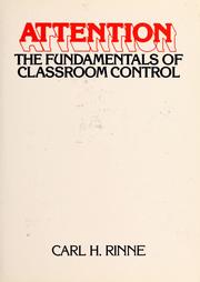 Cover of: Attention: the fundamentals of classroom control