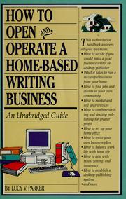 Cover of: How to open and operate a home-based writing business