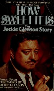 Cover of: How Sweet It Is: The Jackie Gleason Story