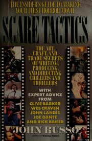 Cover of: Scare tactics: the art, craft, and trade secrets of writing, producing, and directing chillers and thrillers