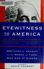 Cover of: Eyewitness to America: 500 years of America in the words of those who saw it happen