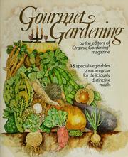 Cover of: Gourmet gardening