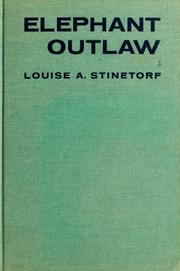 Cover of: Elephant outlaw. | Louise A. Stinetorf
