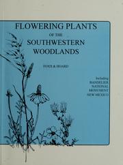 Cover of: Flowering plants of the southwestern woodlands by Teralene S. Foxx