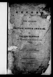 Cover of: Report on the affairs of British North America