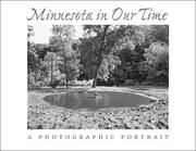 Cover of: Minnesota in Our Time: A Photographic Portrait