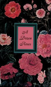 Cover of: A Dozen roses by compiled by Esther L. Beilenson.
