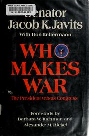 Cover of: Who makes war by Jacob K. Javits