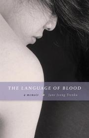 Cover of: The language of blood by Jane Jeong Trenka