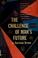 Cover of: The challenge of man's future