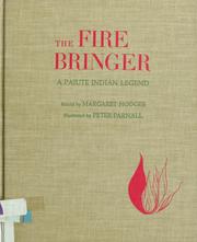 Cover of: The fire bringer by Margaret Hodges
