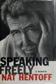 Speaking freely by Nat Hentoff
