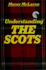 Cover of: Understanding the Scots by Moray McLaren