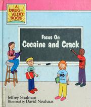 Cover of: Focus on cocaine and crack by Jeffrey Shulman