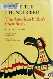 Cover of: Cry of the thunderbird: the American Indian's own story by Charles Hamilton