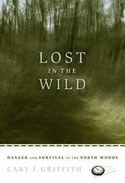 Lost in the Wild by Cary J Griffith