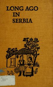 Cover of: Long ago in Serbia. by Dorothy Gladys Spicer