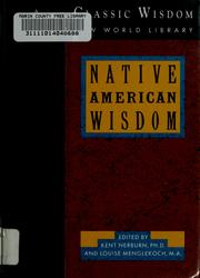 Cover of: Native American wisdom by compiled by Kent Nerburn and Louise Mengelkoch.