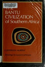 Cover of: The Bantu civilization of southern Africa by E. Jefferson Murphy