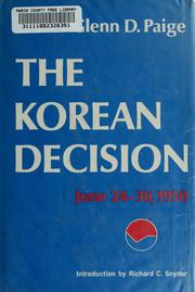 The Korean decision, June 24-30, 1950 by Glenn D. Paige