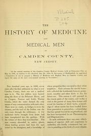 Cover of: The history of medicine and medical men of Camden County, New Jersey