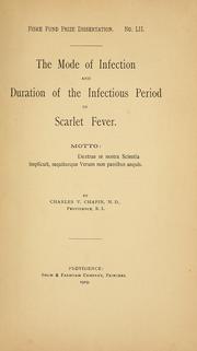 Cover of: The mode of infection and duration of the infectious period in scarlet fever