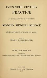 Cover of: Twentieth century practice: an international encyclopedia of modern medical science by leading authorities of Europe and America