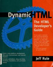 Cover of: Dynamic HTML: the HTML developer's guide