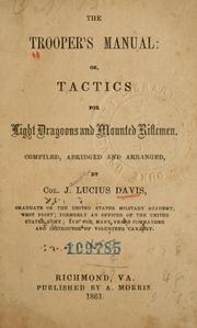 Cover of: The trooper's manual: or, Tactics for light dragoons and mounted riflemen