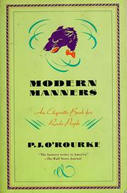 Cover of: Modern manners by P. J. O'Rourke
