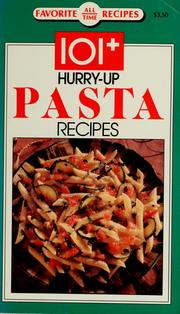 Cover of: 101+ hurry-up pasta recipes