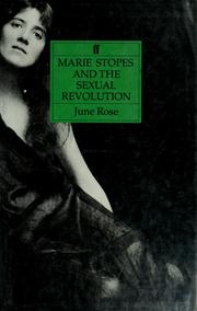 Cover of: Marie Stopes and the sexual revolution by Rose, June
