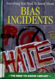 Cover of: Everything you need to know about bias incidents by Osborn, Kevin