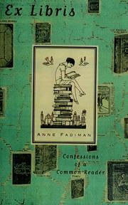 Cover of: Ex libris: confessions of a common reader