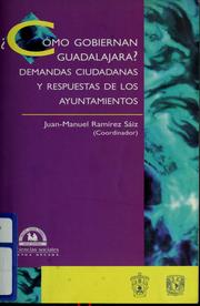 Cómo gobiernan Guadalajara? by Juan Manuel Ramírez Sáiz