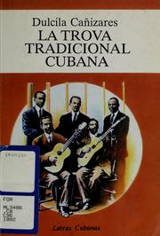 Cover of: La trova tradicional cubana by Dulcila Cañizares