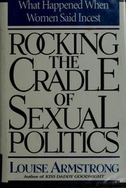 Cover of: Rocking the cradle of sexual politics by Louise Armstrong