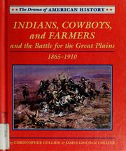 Cover of: Indians, cowboys, and farmers and the battle for the Great Plains, 1865-1910