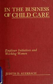 Cover of: In the business of child care by Judith D. Auerbach